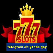 telegram onlyfans gay